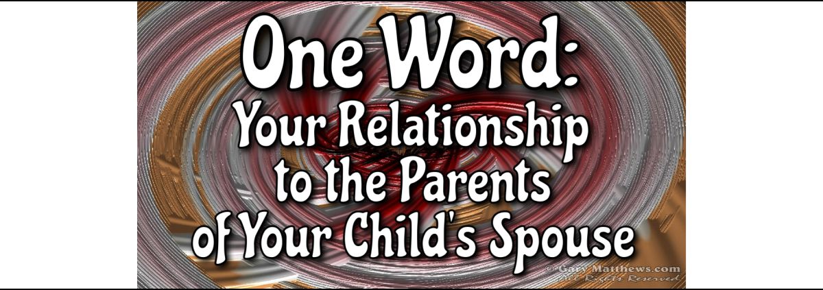 Parents of Your Child's Spouse