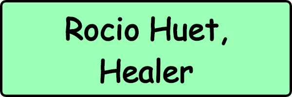 Rocio Huet, Healer