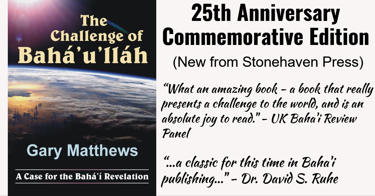 Stonehaven’s new edition of The Challenge of Baha’u’llah